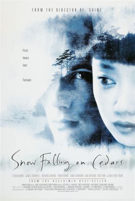  Snow Falling on Cedars - Een ontroerende liefdesgeschiedenis gewikkeld in een mysterieus rechtbankdrama